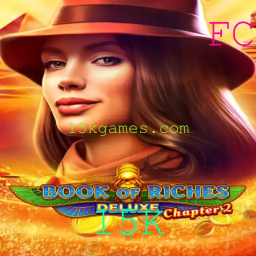 Explorando o Universo de Book of Riches Deluxe Chapter 2 e a Inovadora Funcionalidade '15K'